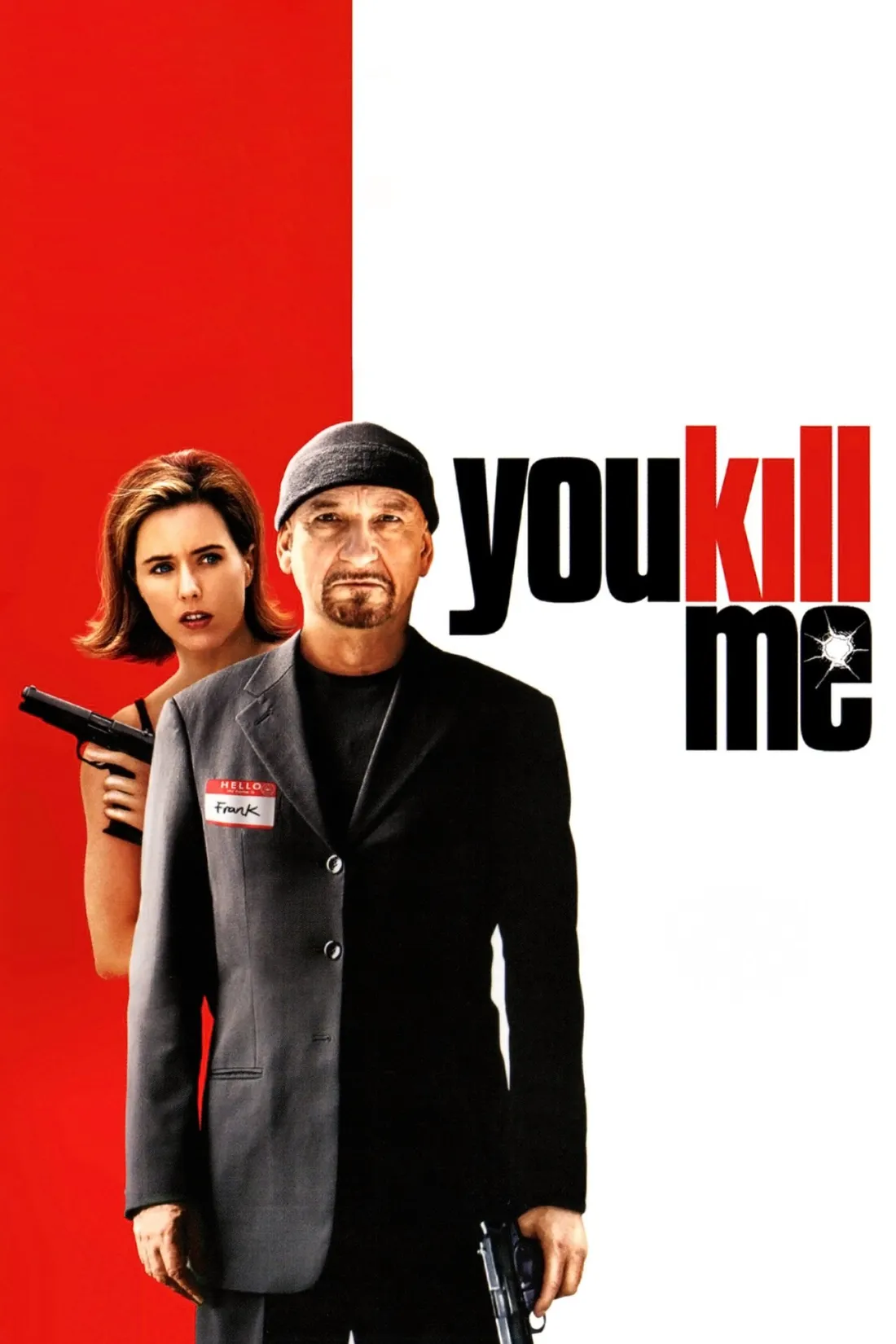 You Kill Me (2007)